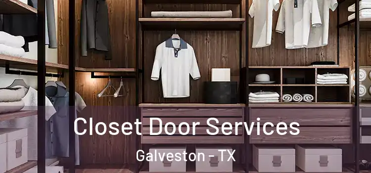 Closet Door Services Galveston - TX