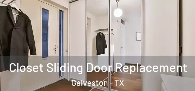 Closet Sliding Door Replacement Galveston - TX