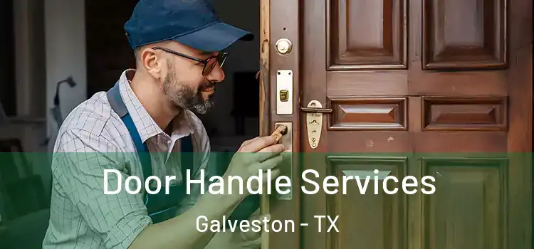 Door Handle Services Galveston - TX