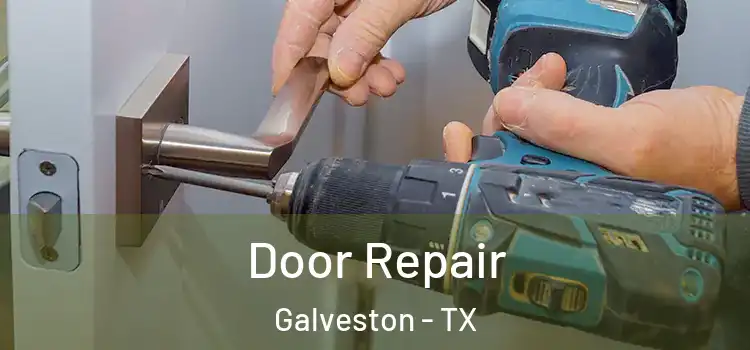 Door Repair Galveston - TX