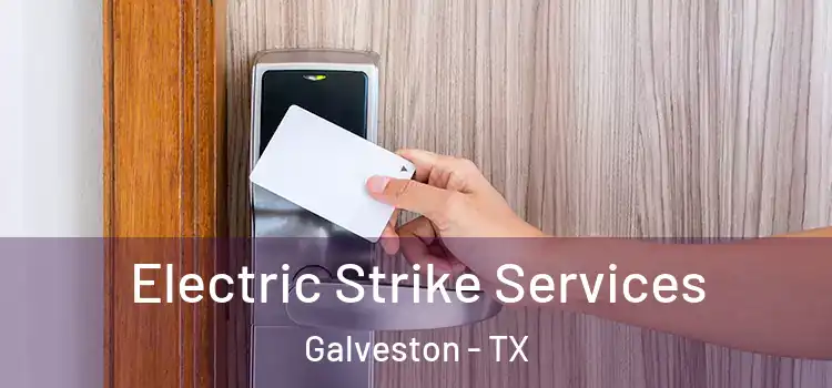 Electric Strike Services Galveston - TX