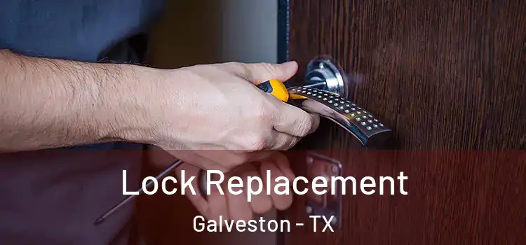 Lock Replacement Galveston - TX