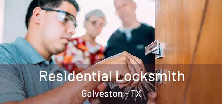 Residential Locksmith Galveston - TX