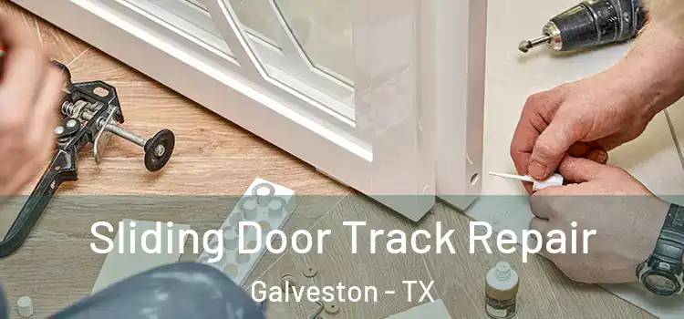  Sliding Door Track Repair Galveston - TX