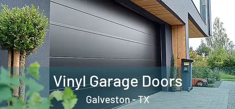  Vinyl Garage Doors Galveston - TX